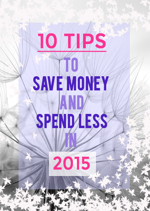 10 Tips to Save Money and Spend Less in 2015 from LoveHappyHour.com